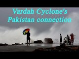 Vardah Cyclone: 'Varda' name given by Pakistan | Oneindia News