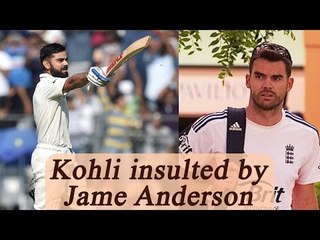 Virat Kohli has not improved as batsman says James Anderson | Oneindia News