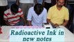 Radioactive ink used in new Rs 2000, Rs 500 notes, rumours doing round | Oneindia News