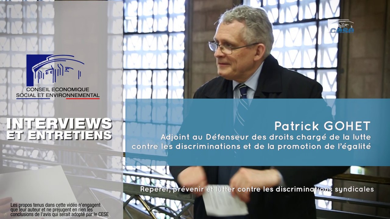 Questions à Patrick GOHET (Défenseur des droits) - discriminations syndicales - cese
