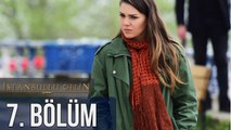 İstanbullu Gelin 7. Bölüm