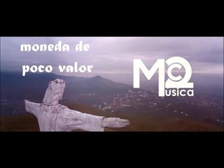 Moneda de Poco Valor - Mc2 Música [Vídeo Oficial]