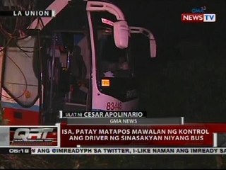 Isa, patay matapos mawalan ng kontrol ang driver ng sinasakyan niyang bus