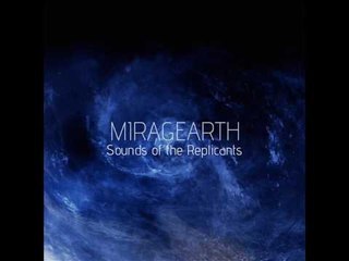 miragEarth: Sounds of the Replicants (track)