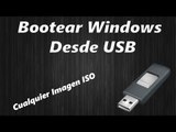 Como Bootear Windows xp/7/8/10 desde una USB |Cualquier Imagen ISO|