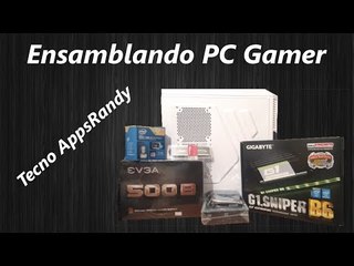 Ensamblando PC Gamer |Gama Media| Procesador Core i5 Grafica Gtx 960