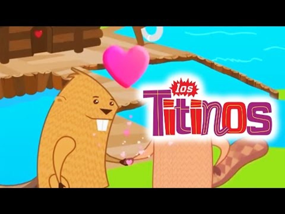 Los Titinos - El Castorcito Enamorado (Canción Animada)