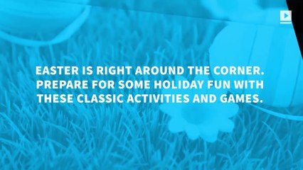 4 classic activities for Easter