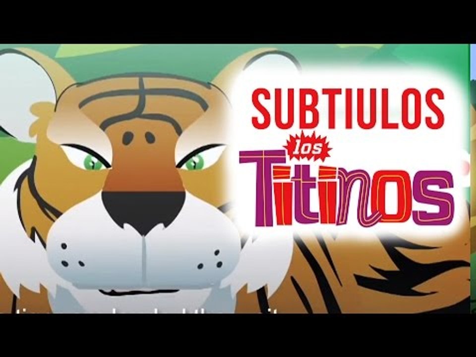 Los Titinos - Piel De Tigre (Subtitulado)