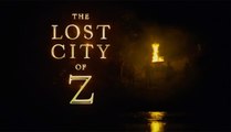 watch the lost city of z movie times