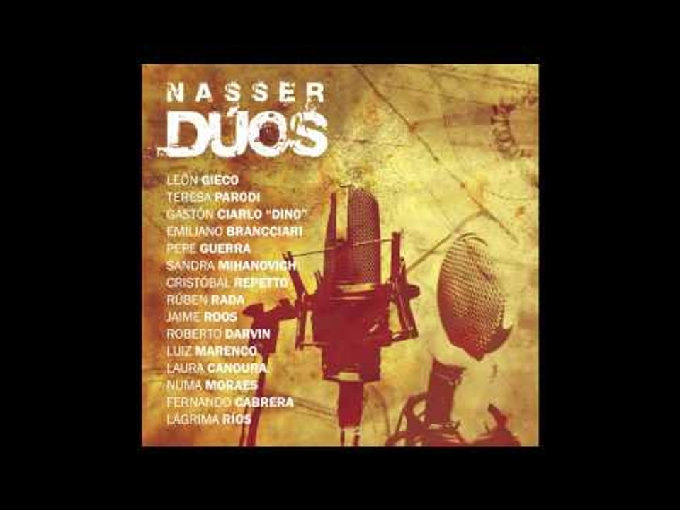 Jorge Nasser con Roberto Darvin - 10 - Los amigos de papá [Nasser Dúos (2008)]