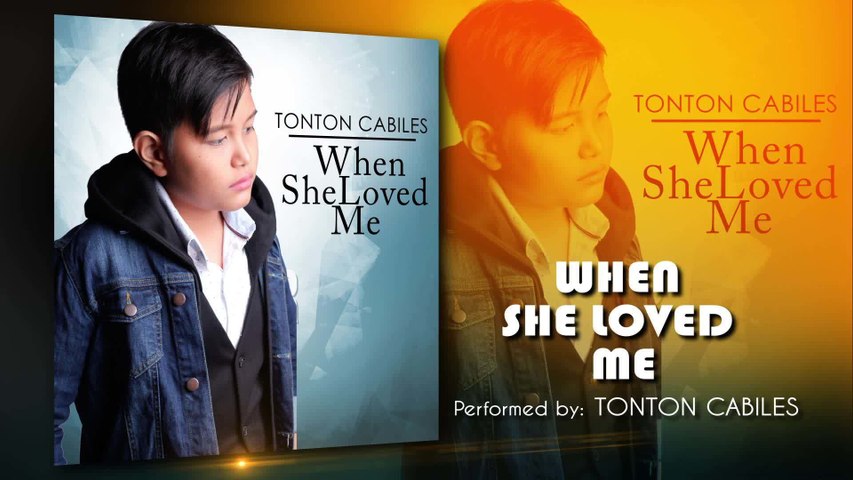 Tonton Cabiles - When She Loved Me