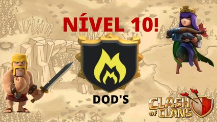 DOD'S CHEGOU AO NÍVEL 10 - Clash of Clans