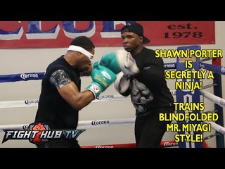 Shawn Porter is a ninja! Reveals secret training blindfolded