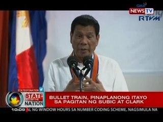 SONA: Bullet train, pinaplanong itayo sa pagitan ng Subic at Clark