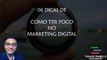 6 Dicas de Como Ter Foco No Marketing Digital - Trabalhando Pela Internet