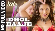 Dhol Baaje FULL VIDEO Song - Sunny Leone - Meet Bros Anjjan ft. Monali Thakur -Ek Paheli Leela