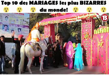 Top 10 des MARIAGES les plus BIZARRES du monde !