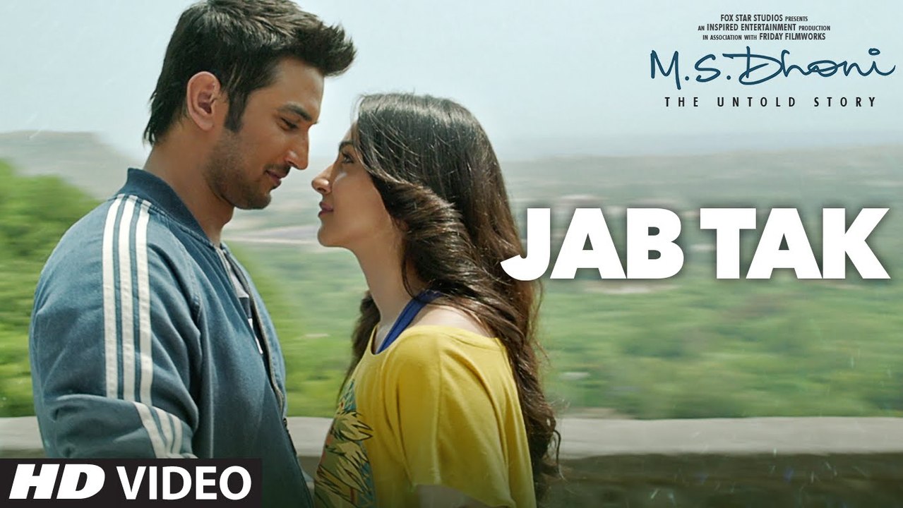 JAB TAK Video Song - M.S. DHONI -THE UNTOLD STORY - Armaan Malik, Amaal Mallik -Sushant Singh Rajput