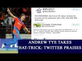 IPL 10 : Andrew Tye takes Hat-Trick; Twitter explodes | Oneindia News