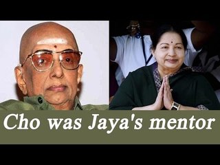 Cho Ramaswamy was Jayalalithaa's friend, philosopher, guide | Oneindia News