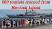 Havlock Island receives heavy rainfall, Navy sends ships to rescue 800 tourists | Oneindia News