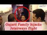 Family from Gujarat hijacks Jet Airways plane, tried bribing passenger, Watch Video | Oneindia News