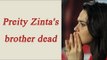 Preity Zinta's brother commits suicide in Shimla | Oneindia News