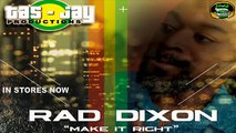 RAD DIXON - MAKE IT RIGHT ║ NEW REGGAE HIT SONG 2017 ║ @RAD_DIXON @DJTREASURE