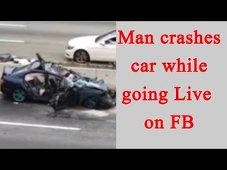 US man crashes car while doing Facebook live, Watch here | Oneindia News