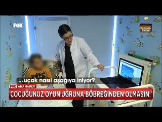 Çocuğunuz oyun uğruna böbreğinden olmasın