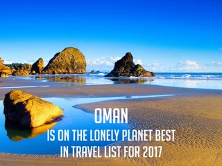 Oman Best in Travel List for 2017