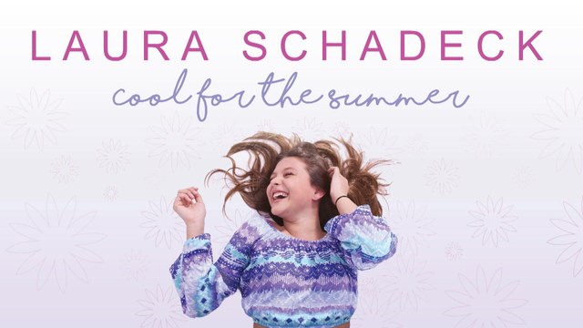 Laura Schadeck - Cool For The Summer