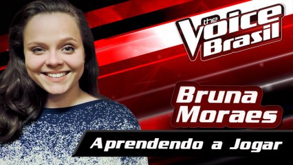 Bruna Moraes - Aprendendo A Jogar