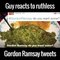 Guy Reacts To Ruthless Gordon Ramsay Tweets