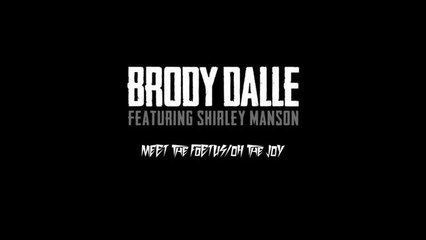 Brody Dalle - Meet The Foetus / Oh The Joy