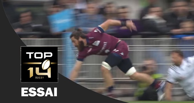 TOP 14 ‐ Essai Hugh CHALMERS (UBB) – Brive - Bordeaux-Bègles – J24 – Saison 2016/2017