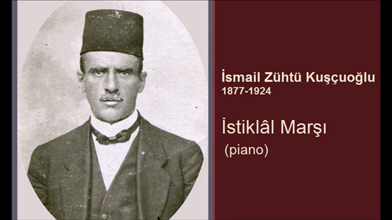 İsmail Zühtü Kuşçuoğlu - İstiklal Marşı