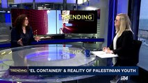 TRENDING | 'El Container' and reality of Palestinian youth  | Friday, April 14th 2017