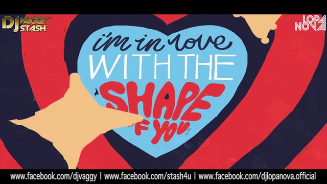 Shape Of You - DJs Vaggy, Stash & Lopa Nova - Remix | Bolly-Dolly Vol.1