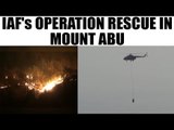 Mount Abu: IAF helicopters resume operation to control raging blaze; Watch Video | Oneindia News