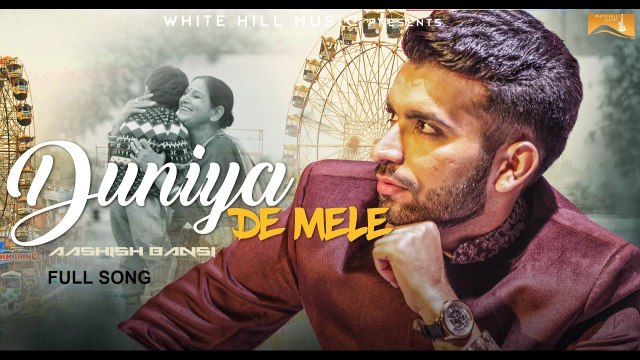 Duniya De Mele Song HD Video Aashish Bansi 2017 Bawa Gulzar New Punjabi Songs