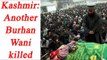 Kashmir: Dar killed by Security forces, thousands of Kashmiri attend funeral