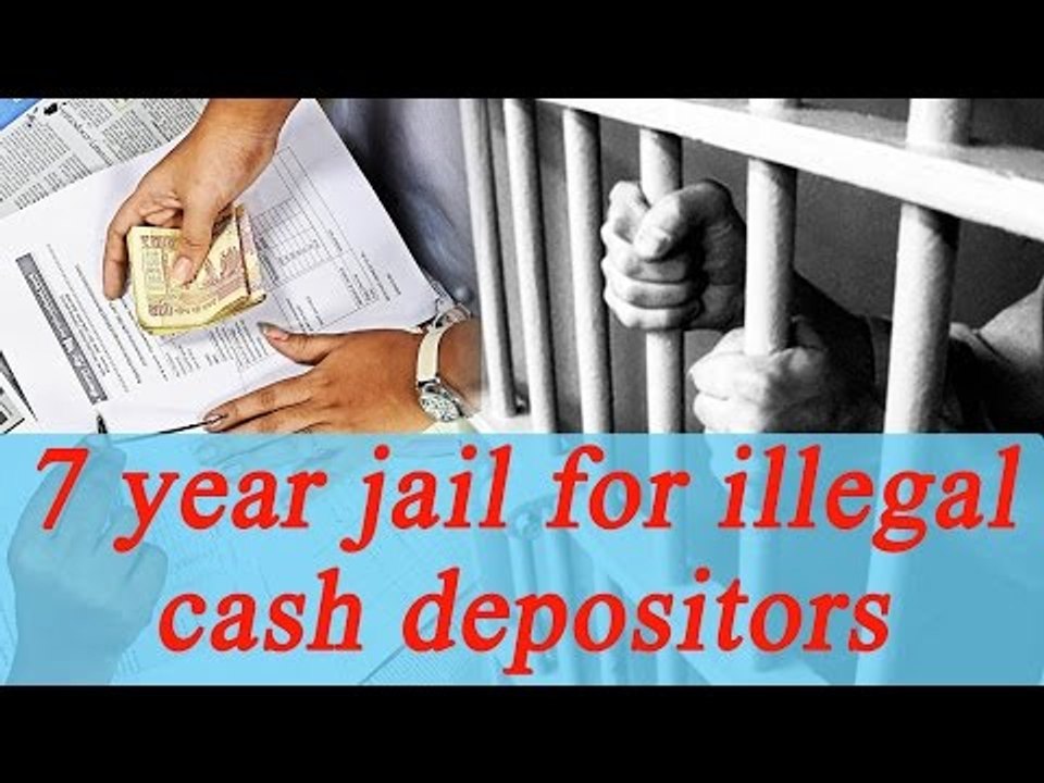 Note Ban : IT department to jail illegal cash depositors for 7 years | Oneindia News