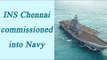 INS Chennai commissioned in Indian Navy by Manohar Parrikar | Oneindia News