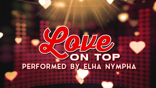 Elha Nympha - Love On Top