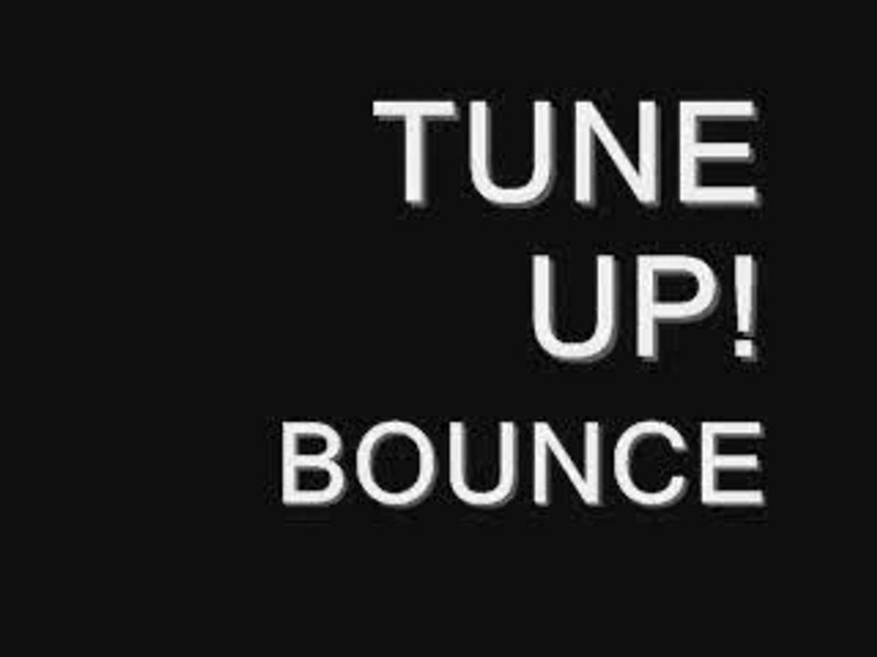 Tune Up! - Bounce