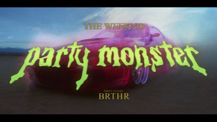The Weeknd - Party Monster