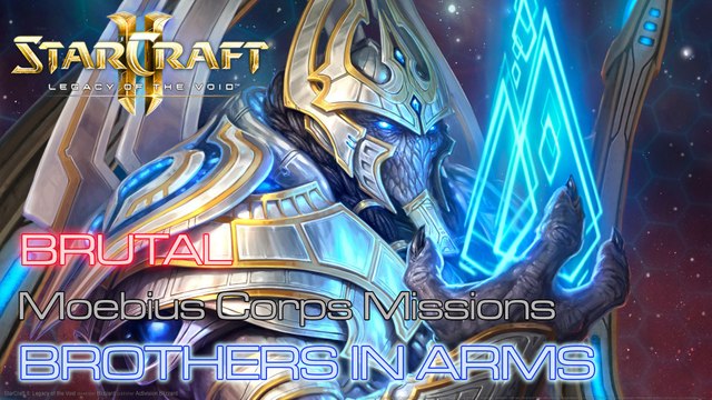 Starcraft II: Legacy of the Void - Brutal - Moebius Corps Missions - Mission 5: Brothers in Arms A
