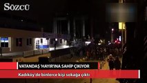 Kadıköy'de binlerce kişi sokakta!